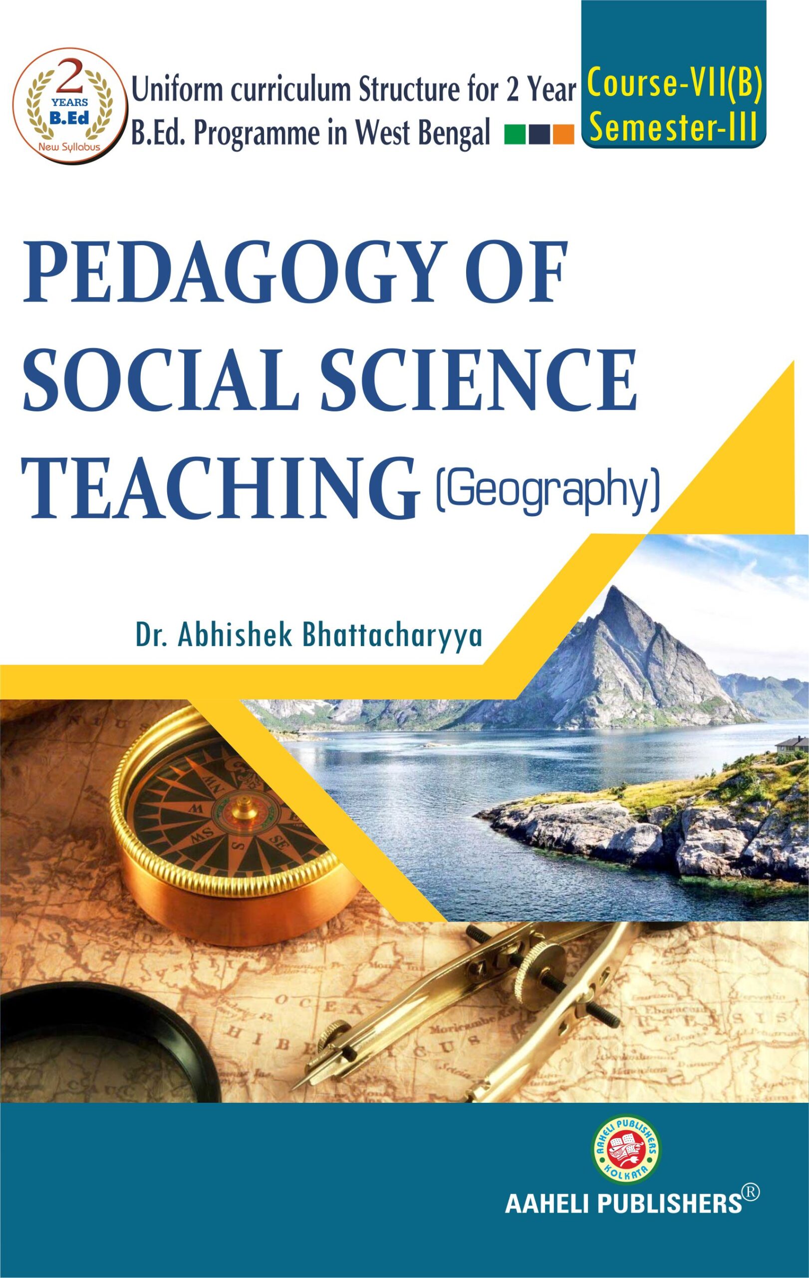 Pedagogy Of Social Science Teaching (Geography) 3rd Sem Aaheli Publishers